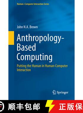 【3-4周达】Anthropology-Based Computing : Putting the Human in Human-Computer Interaction (1st ed. 20... [9783319244198]