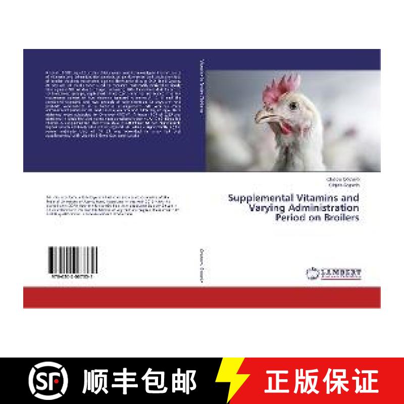 预订 Supplemental Vitamins and Varying Administration Period on Broilers [9786202067331]