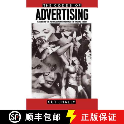 【3-4周达】精装 The Codes of Advertising: Fetishism and the Political Economy of Meaning in the Consu... [9781138145276]