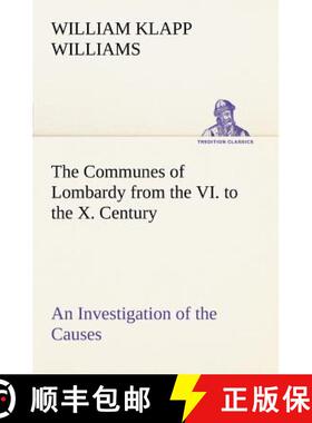【3-4周达】Communes of Lombardy from the VI. to the X. Century An Investigation of the Causes Which L... [9783849166397]
