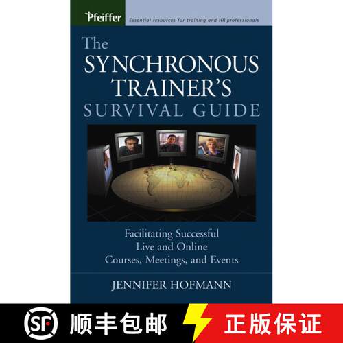 【3-4周达】The Synchronous Trainer'S Survival Guide: Facilitating Successful Live And Online Courses,... [9780787969431]