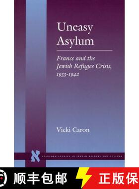 【3-4周达】Uneasy Asylum: France and the Jewish Refugee Crisis, 1933-1942 [9780804743778]