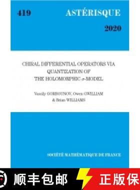 预订 Chiral differential operators via quantization of the holomorphic $ \sigma$-model 法国数学学会 [9782856299203]