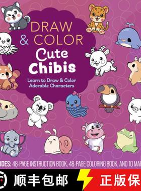 【3-4周达】Draw and Color Cute Chibis: Learn to Draw and Color Adorable Characters - Includes: 48-pag... [9780785842712]