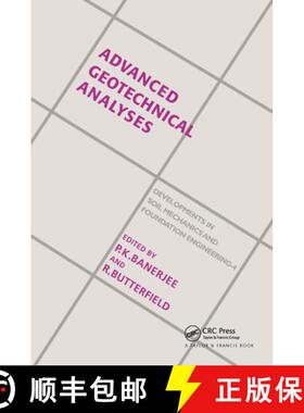 【3-4周达】Advanced Geotechnical Analyses: Developments in Soil Mechanics and Foundation Engineering - 4 [9781851666232]