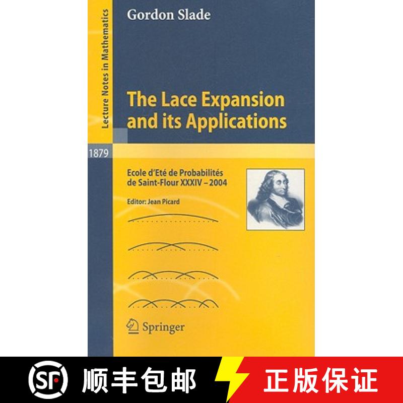【3-4周达】The Lace Expansion and its Applications : Ecole d'Eté de Probabilités de Saint-Flour XXX... [9783540311898]