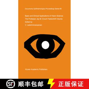 【3-4周达】精装 Basic and Clinical Applications of Vision Science : The Professor Jay M. Enoch Festsc... [9780792343486]