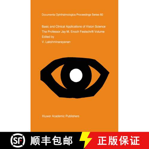 【3-4周达】精装 Basic and Clinical Applications of Vision Science : The Professor Jay M. Enoch Festsc... [9780792343486]