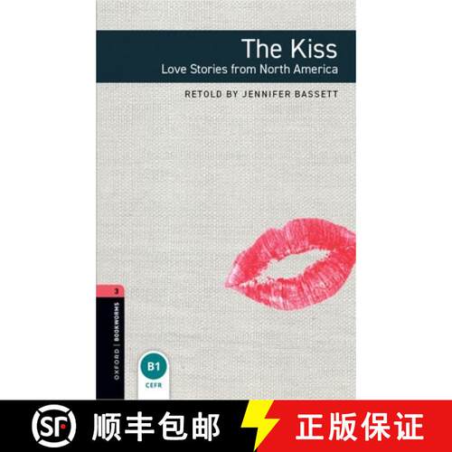 Oxford Bookworms Library: Level 3:: The Kiss: Love Stories from North America [9780194786157]
