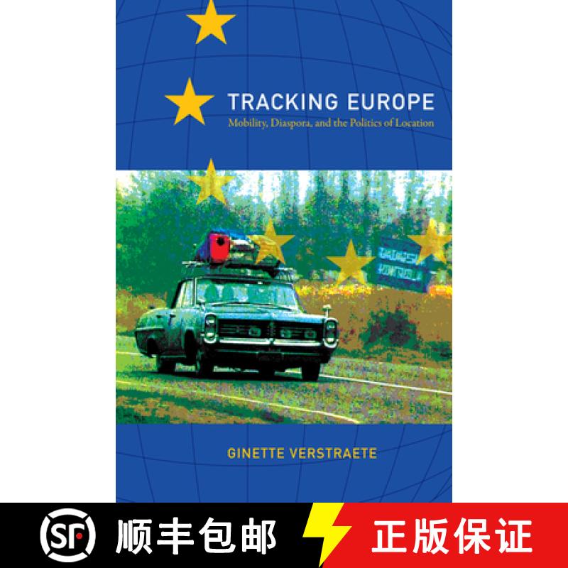 【3-4周达】Tracking Europe: Mobility, Diaspora, and the Politics of Location [9780822345794]