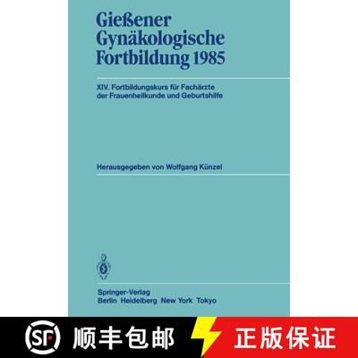 【3-4周达】Gießener Gynäkologische Fortbildung 1985 : XIV. Fortbildungskurs für Fachärzte der Fra... [9783540160014]