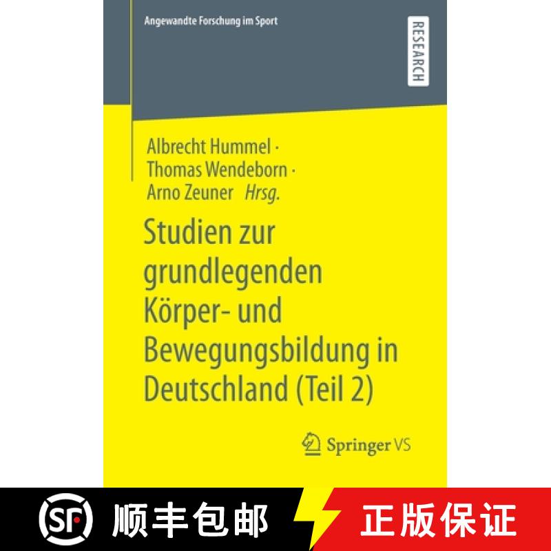 【3-4周达】Studien Zur Grundlegenden Körper- Und Bewegungsbildung in Deutschland (Teil 2) [9783658397500]