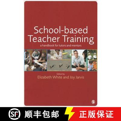 【3-4周达】School-Based Teacher Training: A Handbook for Tutors and Mentors [9781446254653]