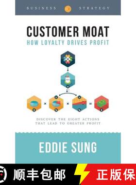 【3-4周达】Customer Moat: How Loyalty Drives Profit [9780996919050]