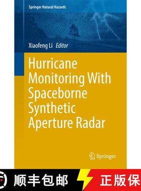 【3-4周达】Hurricane Monitoring With Spaceborne Synthetic Aperture Radar (1st ed. 2017) (1st ed. 2017... [9789811028922]