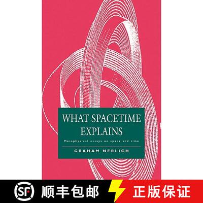 【3-4周达】What Spacetime Explains: Metaphysical Essays on Space and Time [9780521044035]