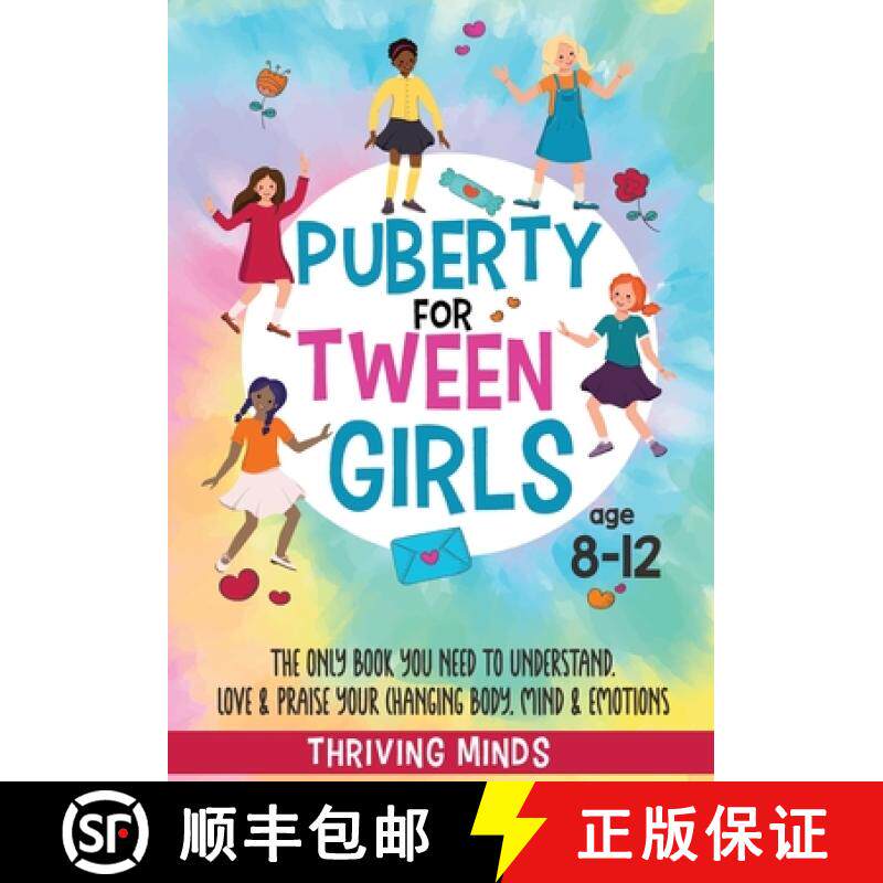 【3-4周达】Puberty For Tween Girls: Aged 8-12: The Only Book You Need to Understand, Love & Praise Yo... [9781739366278]