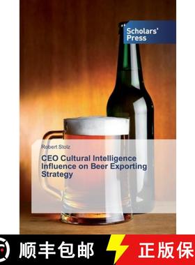 预订 CEO Cultural Intelligence Influence on Beer Exporting Strategy [9786138532606]