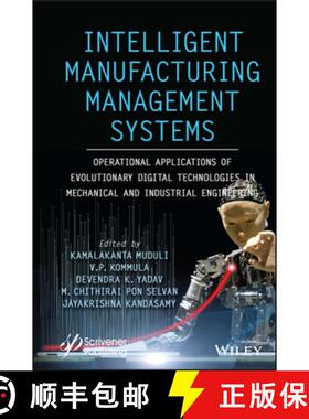 【3-4周达】Intelligent Manufacturing Management Systems: Oper ational Applications of Evolutionary Di... [9781119836247]