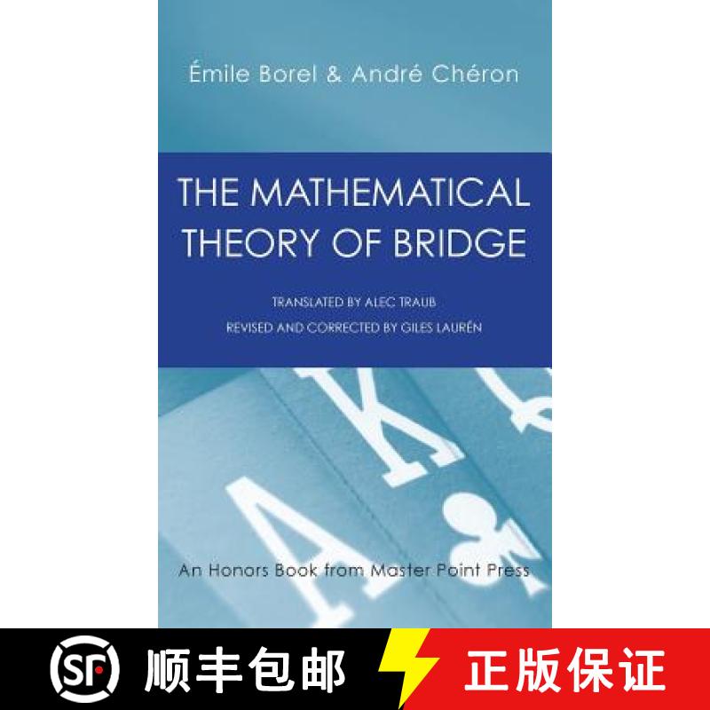 【2-3周达】The Mathematical Theory of Bridge: 134 Probability Tables, Their Uses, Simple Formulas, Ap... [9781771401814]