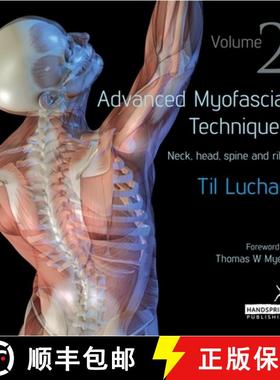【3-4周达】Advanced Myofascial Techniques: Volume 2: Neck, Head, Spine and Ribs [9781909141179]