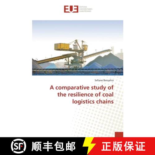 预订 A comparative study of the resilience of coal logistics chains [9783639650747]