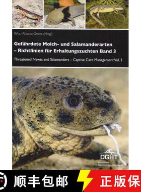 预订 Threatened Newts and Salamanders, Volume 3: Captive Care Management / Gefährdete Molch- und Sal... [9783899735741]