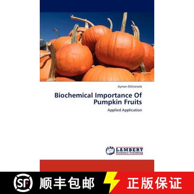预订 Biochemical Importance of Pumpkin Fruits [9783845428499]