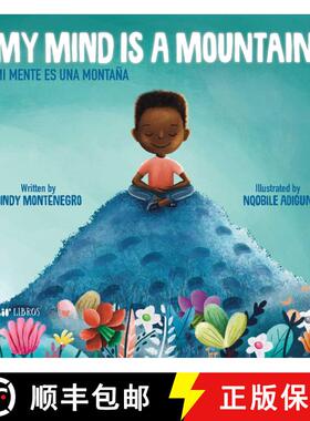 【3-4周达】My Mind is a Mountain / Mi mente es una montaña (Bilingual: English/Spanish) [9781948066181]