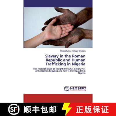 预订 Slavery in the Roman Republic and Human Trafficking in Nigeria [9783330321700]