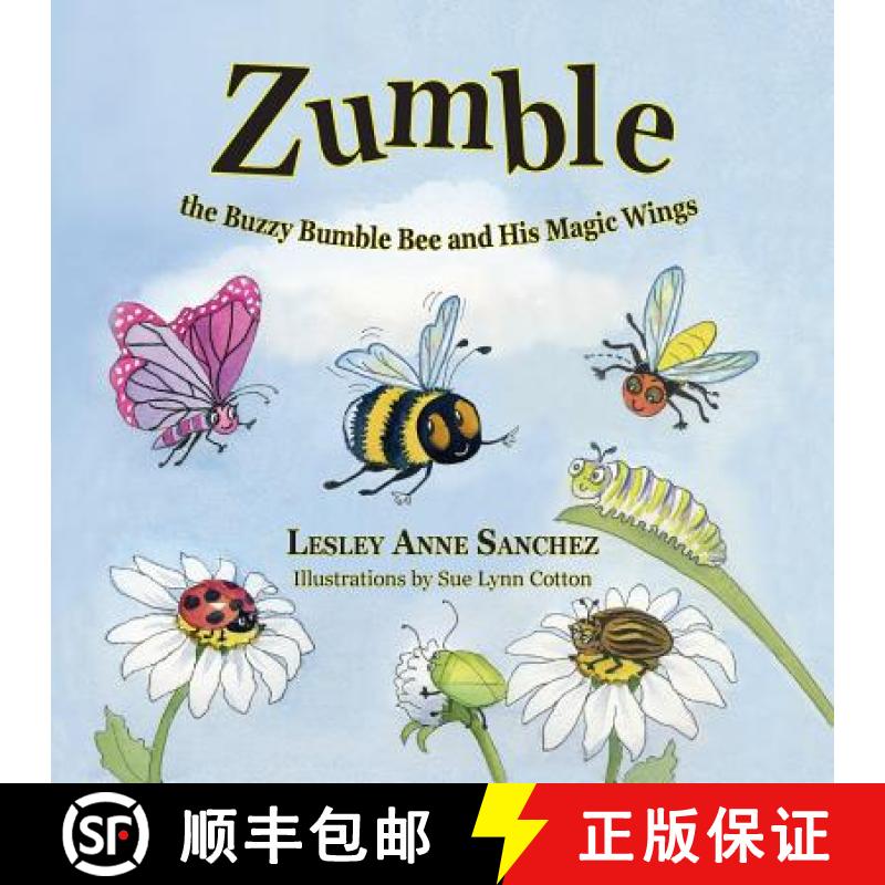 预订 Zumble the Buzzy Bumble Bee and His Magic Wings [9781614934073]