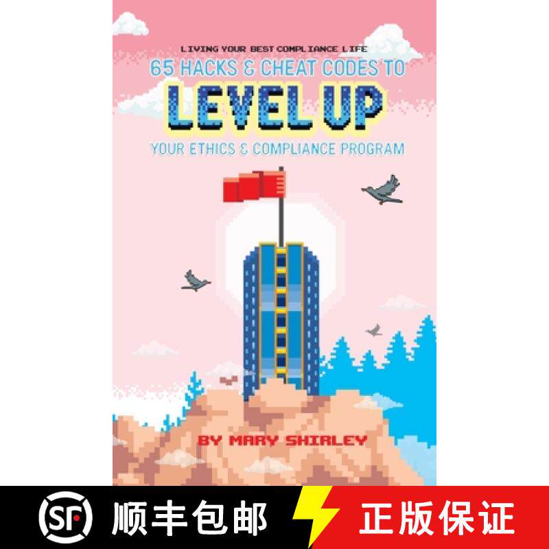 【3-4周达】Living Your Best Compliance Life: 65 Hacks and Cheat Codes to Level up Your Compliance Pro... [9781735028552]