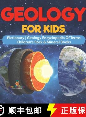 【3-4周达】Geology For Kids - Pictionary | Geology Encyclopedia Of Terms | Children's Rock & Mineral ... [9798869414137]