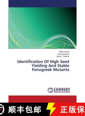预订 Identification Of High Seed Yielding And Stable Fenugreek Mutants [9783659478857]