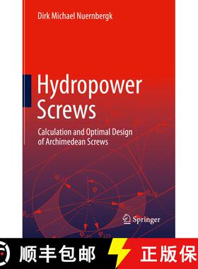 【3-4周达】Hydropower Screws : Calculation and Optimal Design of Archimedean Screws [9783031276415]