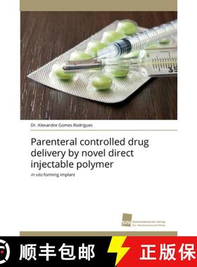 【3-4周达】Parenteral controlled drug delivery by novel direct injectable polymer [9786202323109]