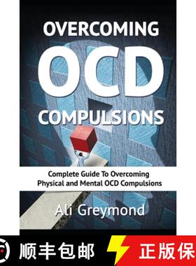 【3-4周达】Overcoming OCD Compulsions: Complete Guide To Overcoming  Physical and Mental OCD Compulsions [9781988320168]