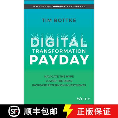 【3-4周达】精装 Digital Transformation Payday - Navigate the Hype, Lower the Risks, Increase Return o... [9781119894179]