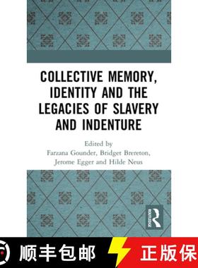 【3-4周达】Collective Memory, Identity and the Legacies of Slavery and Indenture [9781032278049]