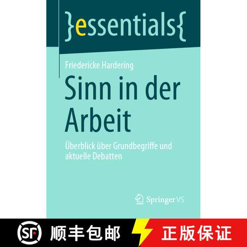 【3-4周达】Sinn in Der Arbeit: UEberblick UEber Grundbegriffe Und Aktuelle Debatten (1. Aufl. 2020) [9783658308155]