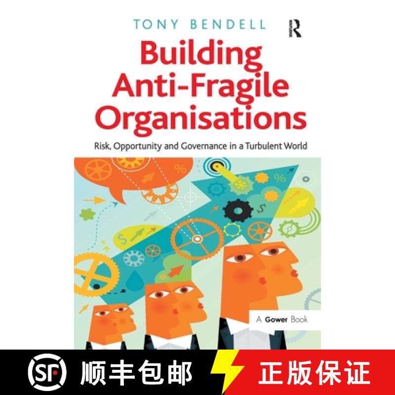 【3-4周达】Building Anti-Fragile Organisations : Risk, Opportunity and Governance in a Turbulent World [9781138272774]