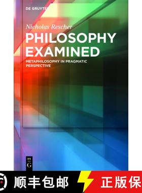 预订 Philosophy Examined: Metaphilosophy in Pragmatic Perspective [9783110747300]