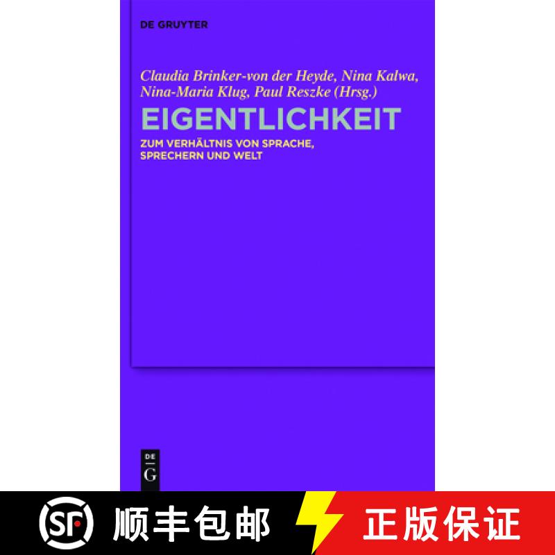 【3-4周达】Eigentlichkeit: Zum Verhältnis Von Sprache, Sprechern Und Welt [9783110335446]