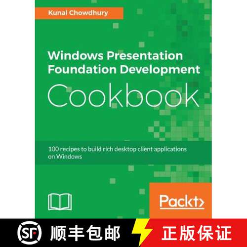 预订 Windows Presentation Foundation Development Cookbook: 100 recipes to build rich desktop client a... [9781788399807]