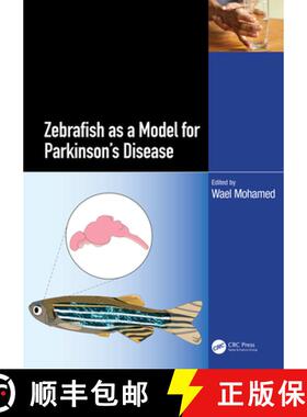【3-4周达】Zebrafish as a Model for Parkinsonâ€™s Disease [9781032515779]