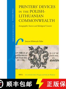 预订 Printers' Devices in the Polish-Lithuanian Commonwealth: Iconographic Sources and Ideological Co... [9789004679597]