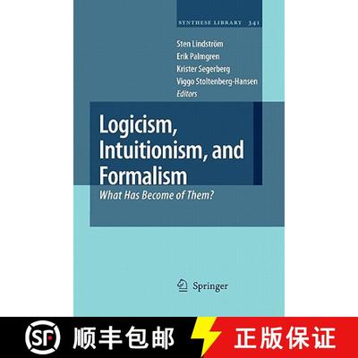 【4周达】Logicism, Intuitionism, and Formalism : What Has Become of Them? [9789048180295]