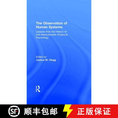 【3-4周达】精装 The Observation of Human Systems: Lessons from the History of Anti-Reductionistic Emp... [9781412808385]