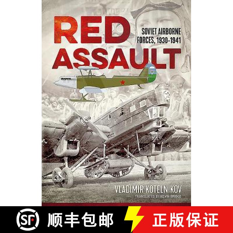 【2-3周达】Red Assault: Soviet Airborne Forces, 1930-1941 [9781912390793]