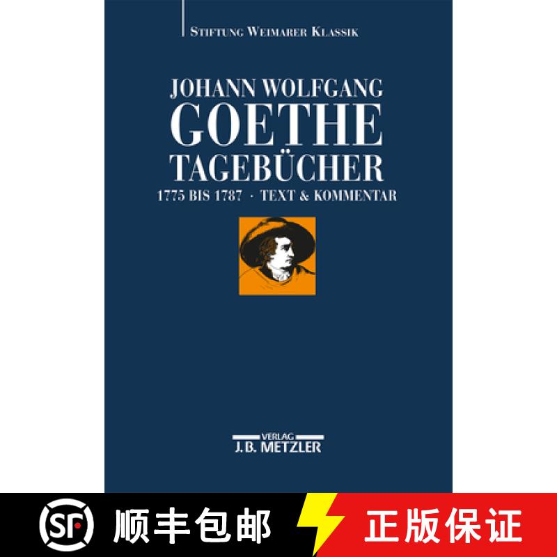 【3-4周达】Johann Wolfgang Goethe: Tagebücher: Band I,1 Und I,2 (1775-1787) [9783476013958]